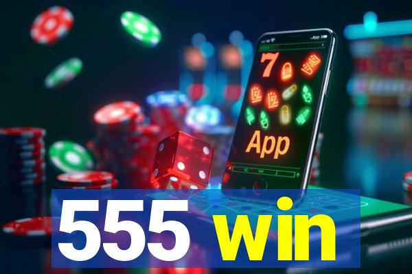 555 win